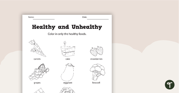 Download Healthy and Unhealthy Food Choices Worksheets Teaching Resource - Teach Starter
